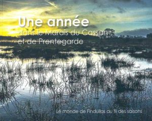 Sortie du livre réalisé avec le Cantal Photo Club « Une année dans le Marais du Cassan et de Prentegarde »